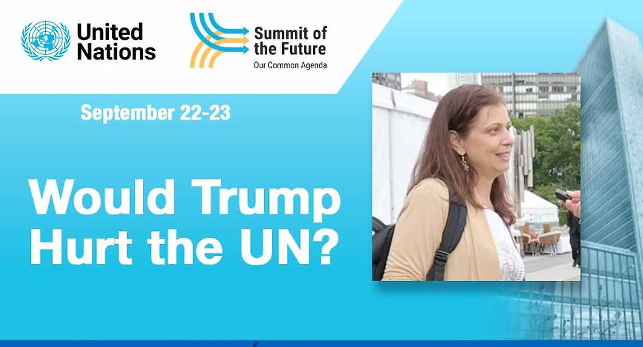 Would Trump's Second Term Hurt the UN? Summit of the Future Attendees React