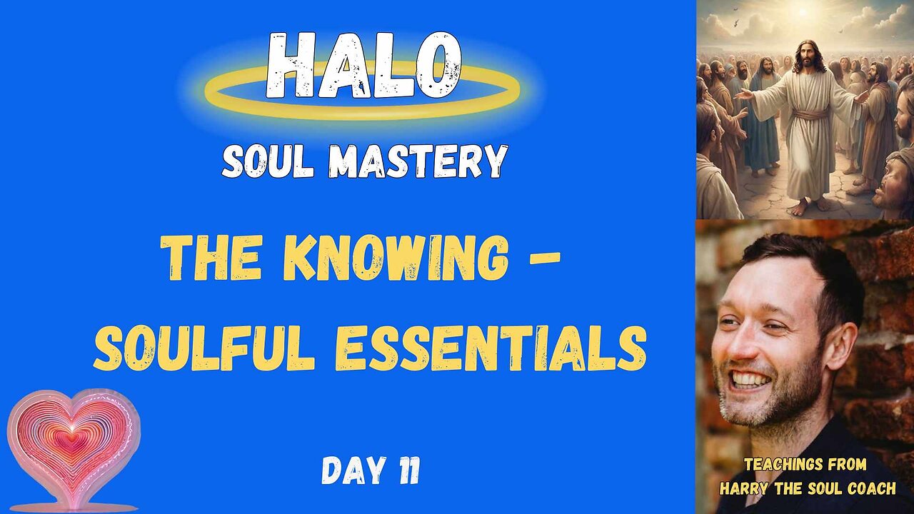 The Knowing - Soulful Essentials - Day 11