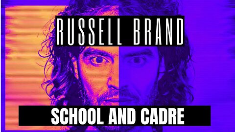 Russell Brand : School and Cadre