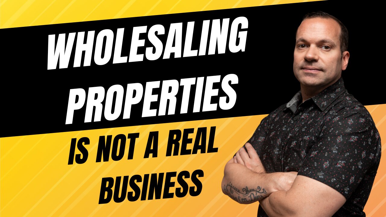 Wholesaling Properties is NOT a REAL Business 💰