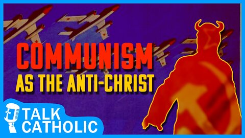 Communism AS the Anti-Christ