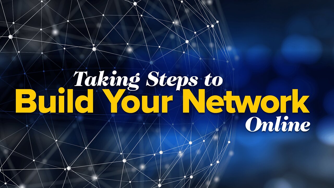 Taking Steps To Build Your Network Online!