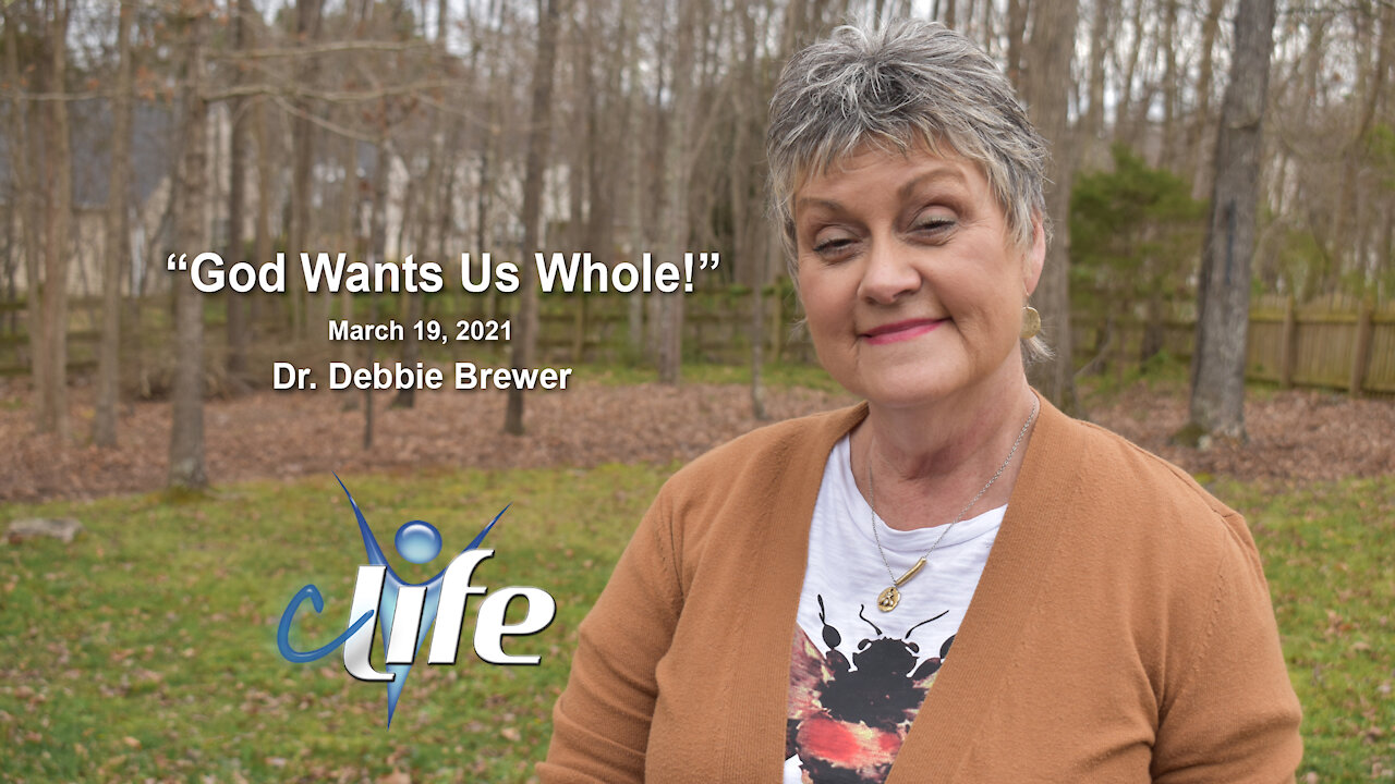 "God Wants Us Whole!" Debbie Brewer March 19, 2021