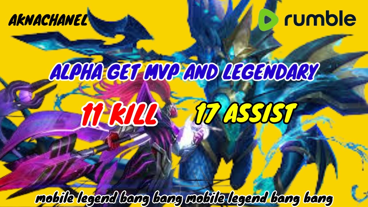 ALPA GET MVP AND LEGENDARY // 11 KILL. 17 ASSIST