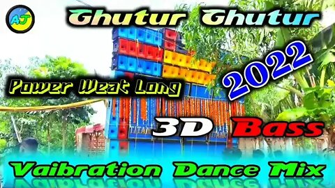 Ghutur Ghutur ( Power Weat Long Vaibration Dance Mix ) Dj DT Remix ( DJ BM Remix