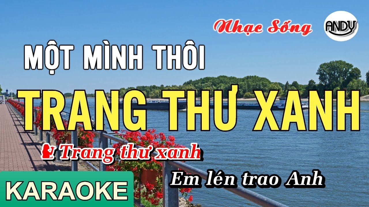 Trang Thư Xanh ( Một Mình Thôi ) Karaoke - Beat Nhạc Sống Karaoke Andy 2019