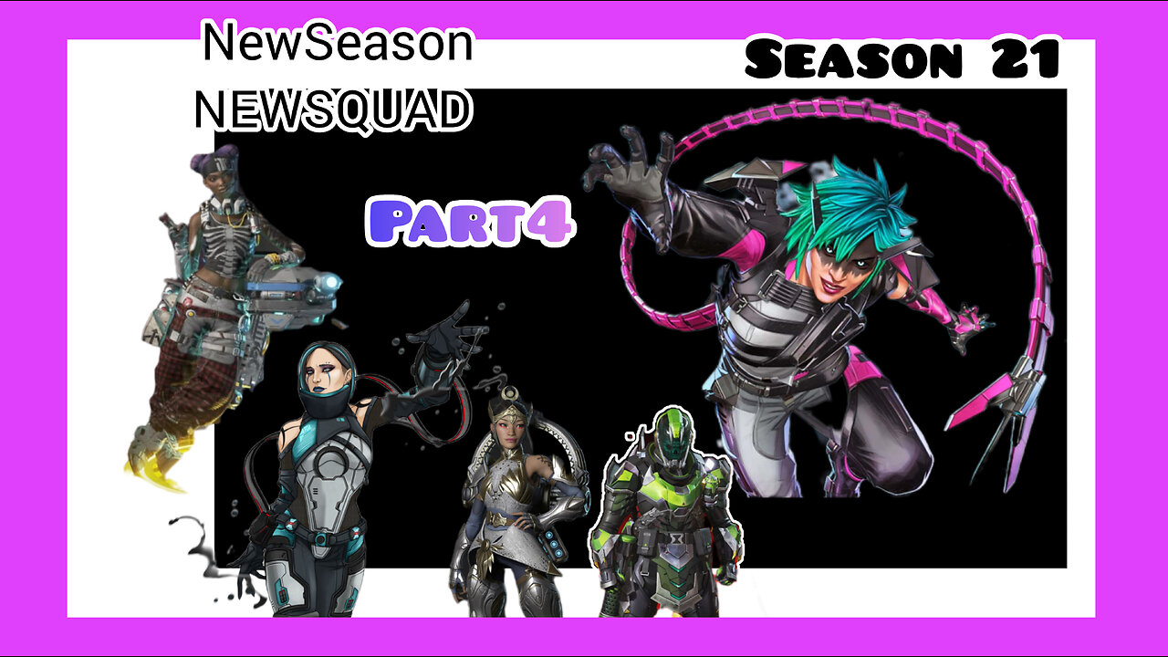 NewSeason NewSquad! Part4