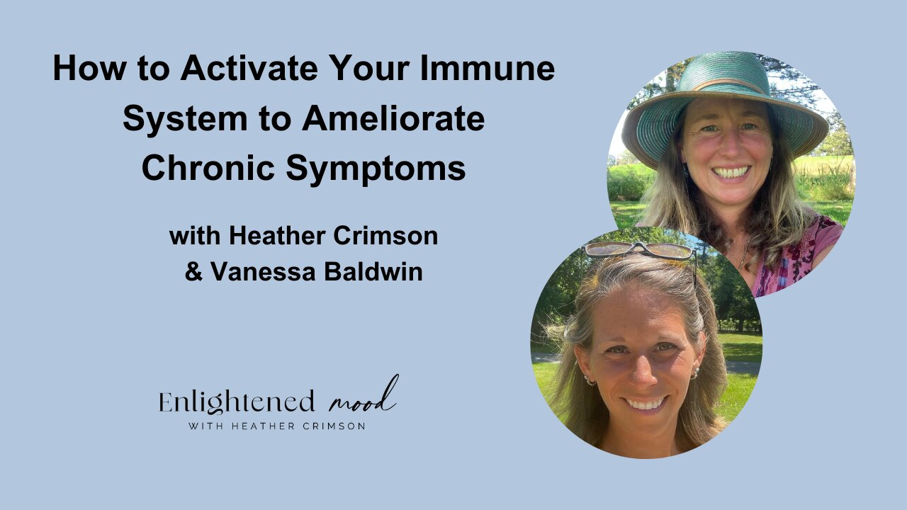 How to Activate Your Immune System to Ameliorate Chronic Symptoms