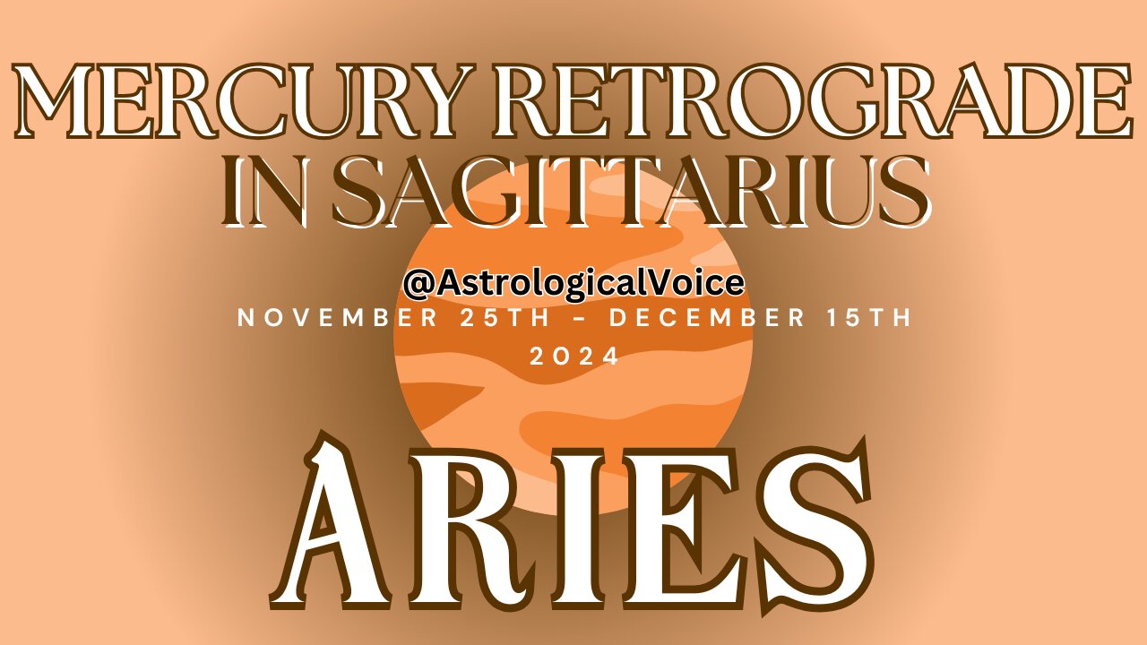 Aries Mercury Retrograde in Sagittarius Nov 25-Dec15