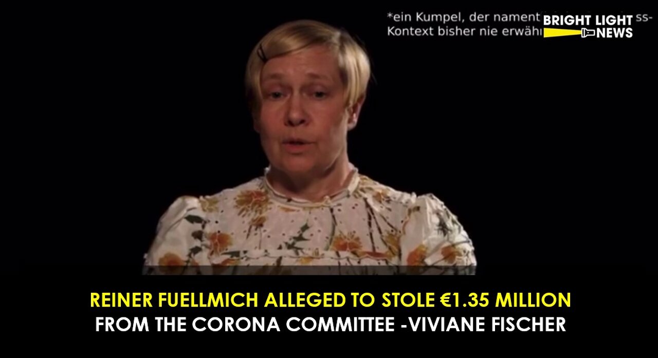 Reiner Fuellmich Stole €1.35 Million From the Corona Committee -Viviane Fischer