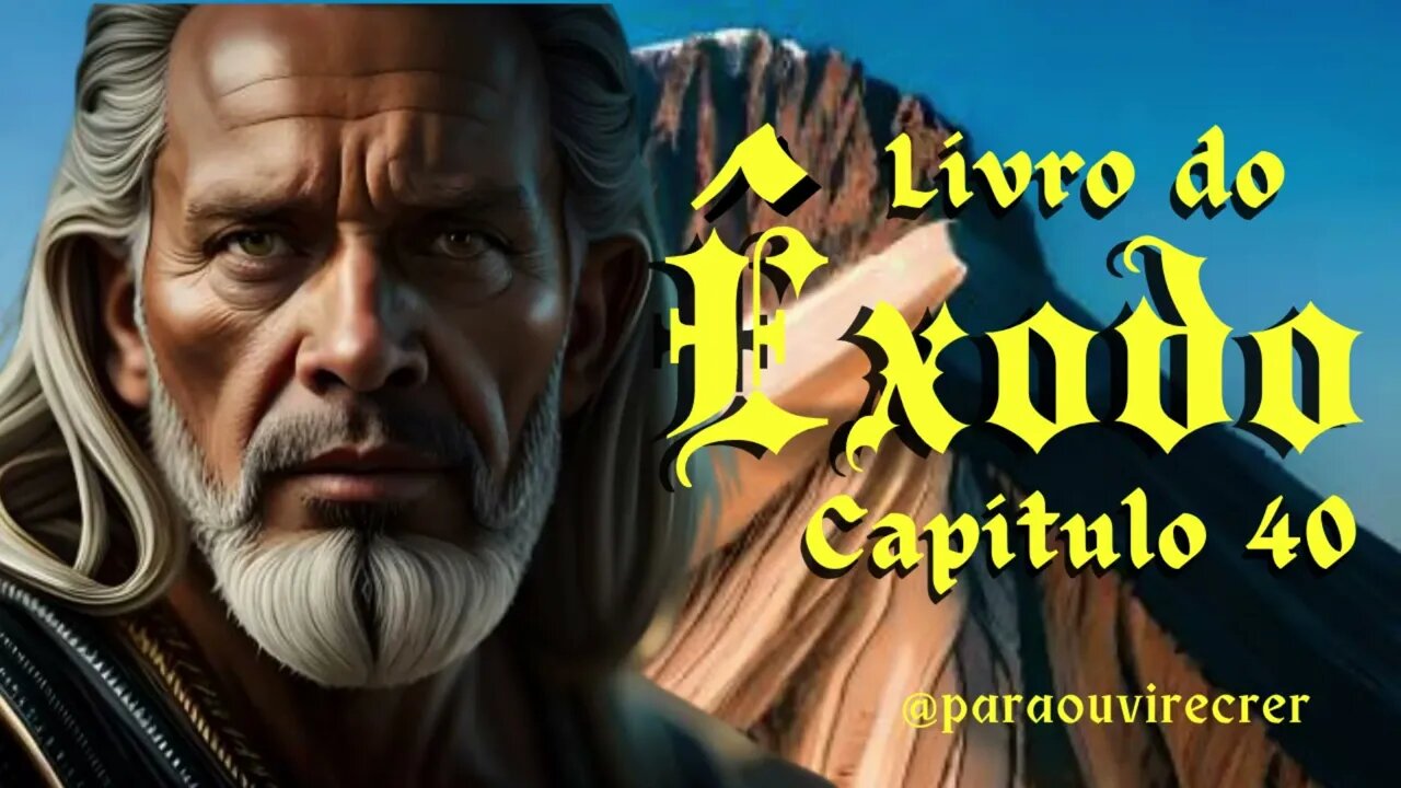 Êxodo 40 (Bíblia Sagrada) #114 Com legenda @paraouvirecrer [Resumo do capítulo na descrição].