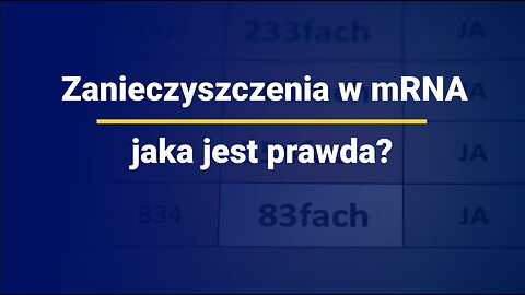 Zanieczyszczenia w mRNA - jaka jest prawda?