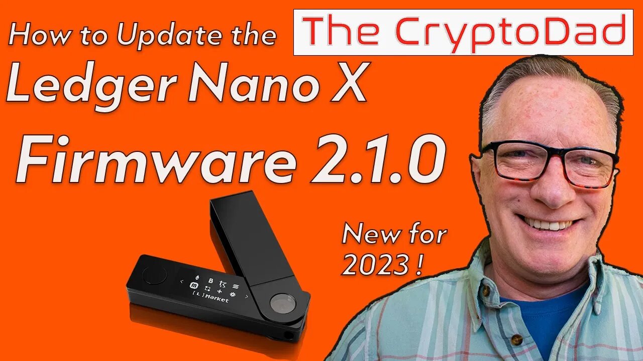 How to Update Ledger Nano X Firmware to Version 2.1.0: Quick & Easy Guide