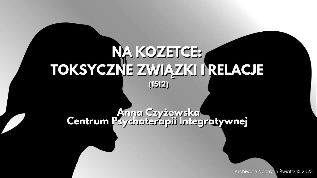 Na kozetce: Toksyczne związki i relacje (18.01.2023)