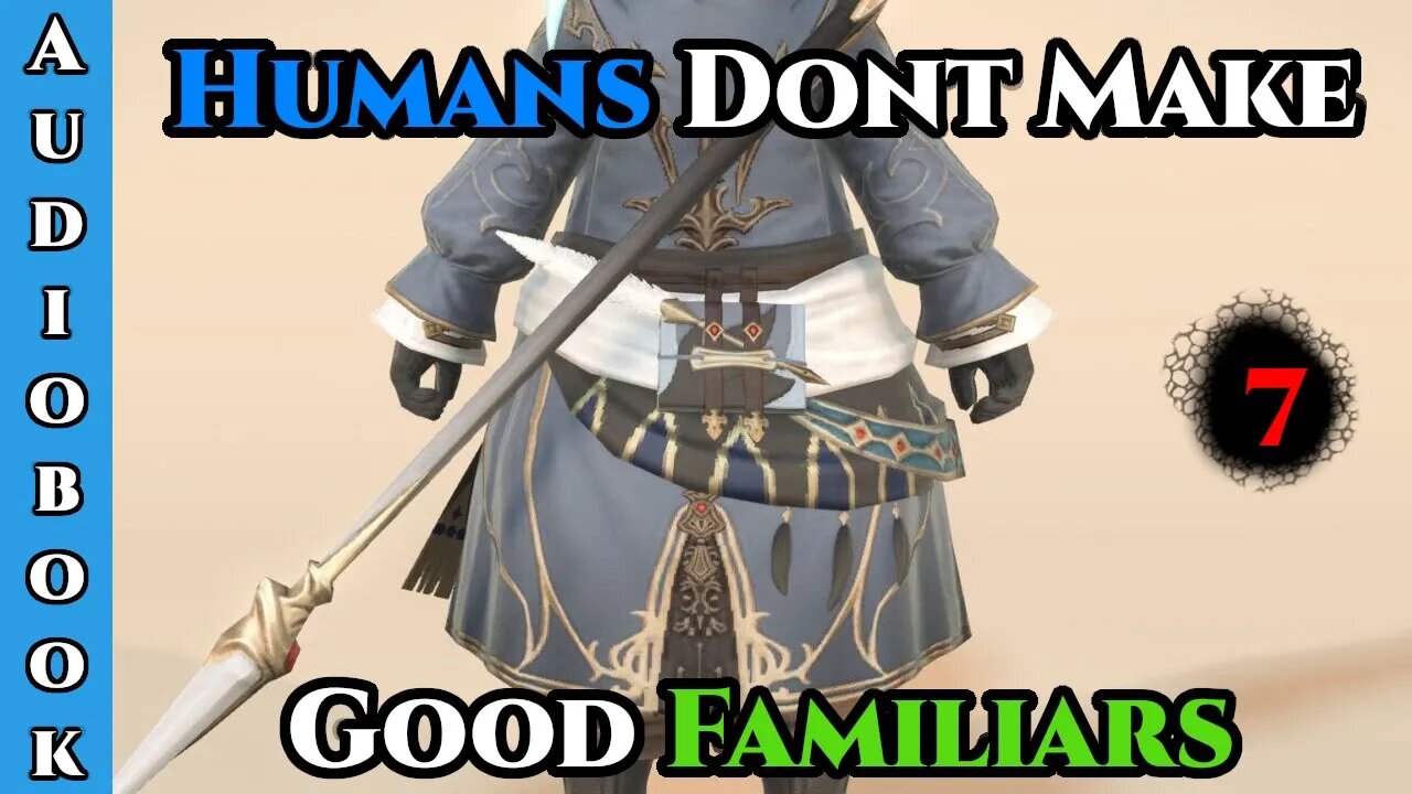 (NEW) Humans Don't make Good Familiars (Ongoing) - Ch.7 | HFY | Fantasy | Humans are OVERPOWERED