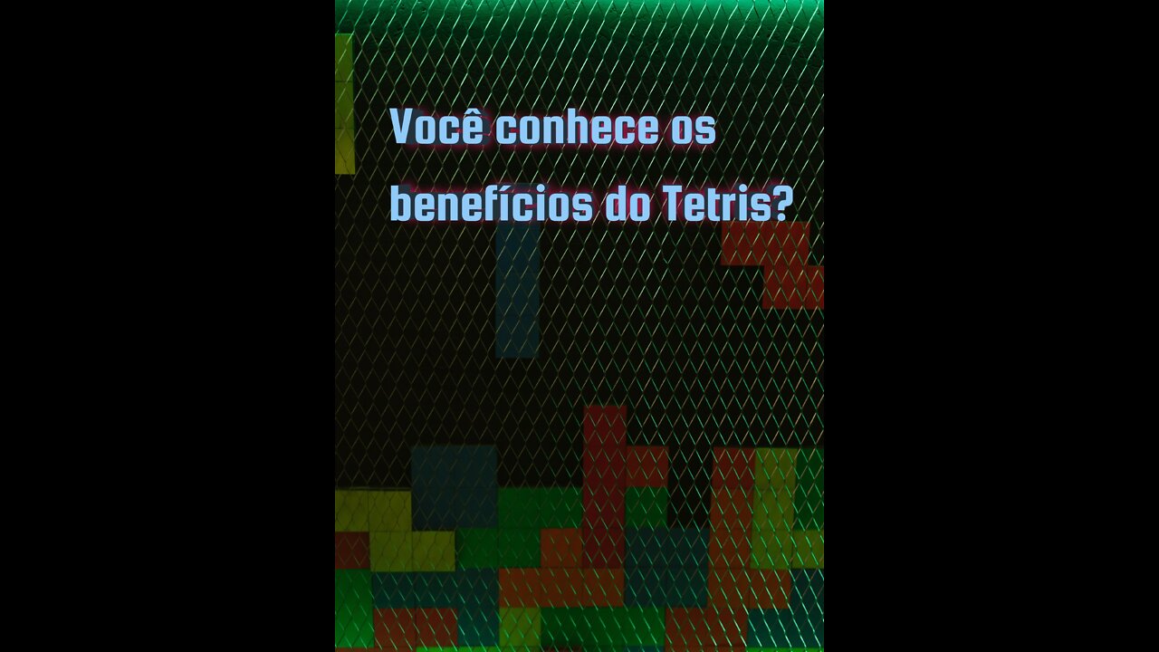 Você conhece os benefícios do Tetris?