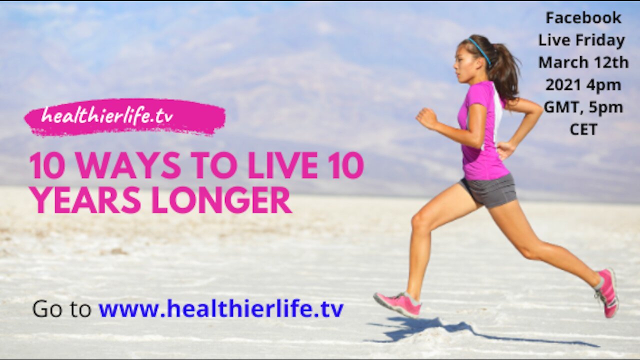 10 Ways To Live 10 Years Longer