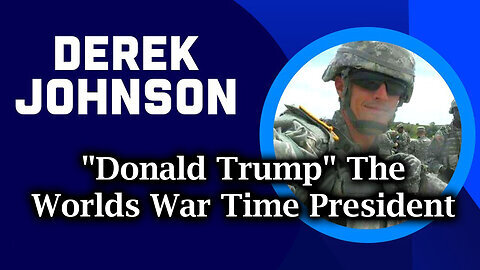 Derek Johnson 'Donald Trump' - The Worlds War Time President