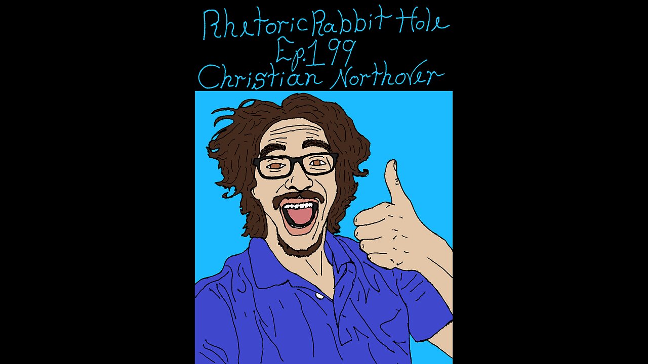 Rhetoric Rabbit Hole Ep.199 - Christian Northover