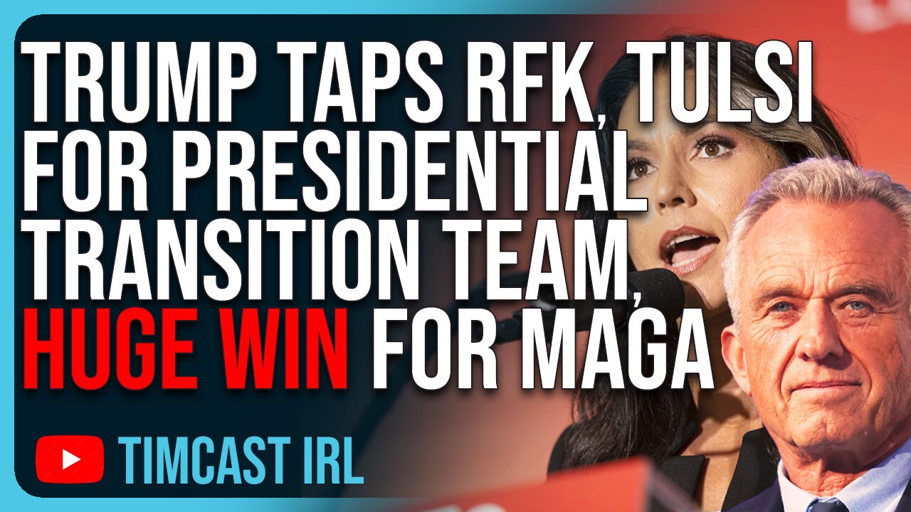 Trump Taps RFK Jr, Tulsi Gabbard For Presidential Transition Team, HUGE WIN For MAGA