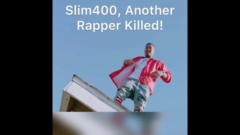 Slim400, Another Rapper Killed!