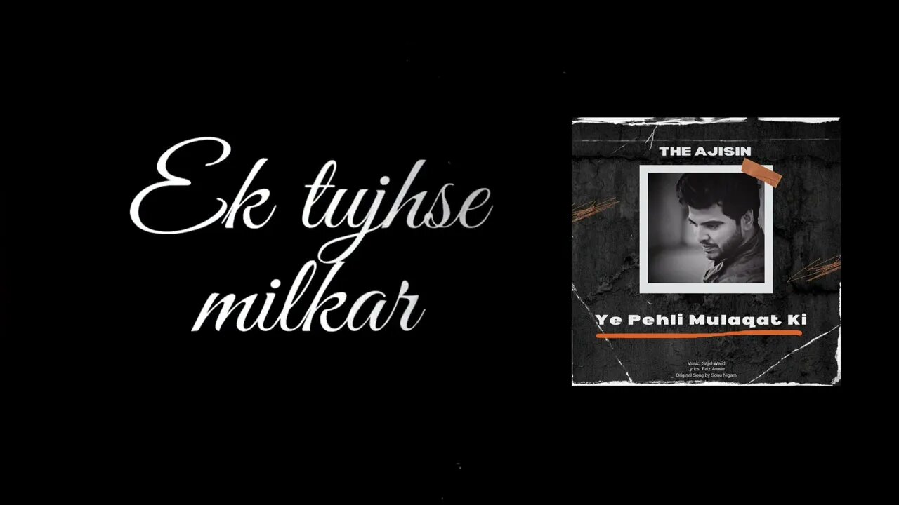 Ye pehli mulaqat ki - The Ajisin | Lyrics Video | 2023