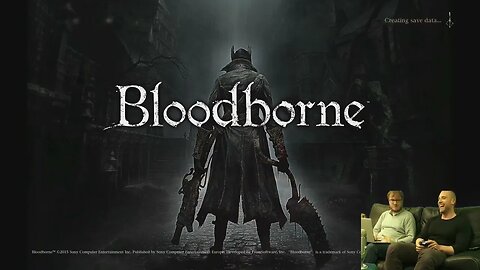 A Man Who Hates Bloodborne Plays Bloodborne Part 1