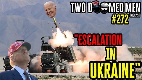 Episode 272 "Escalation In Ukraine"