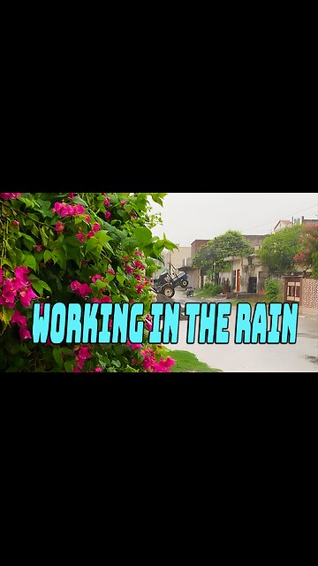 Working in the Rain