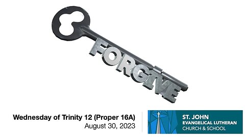 Wednesday of Trinity 12 (Proper 16A) - August 30, 2023