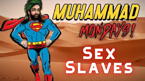 Muhammad's Sex Slave? : Muhammad Monday's