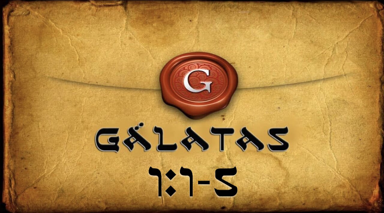 Epistola a los Galatas 1:1-5