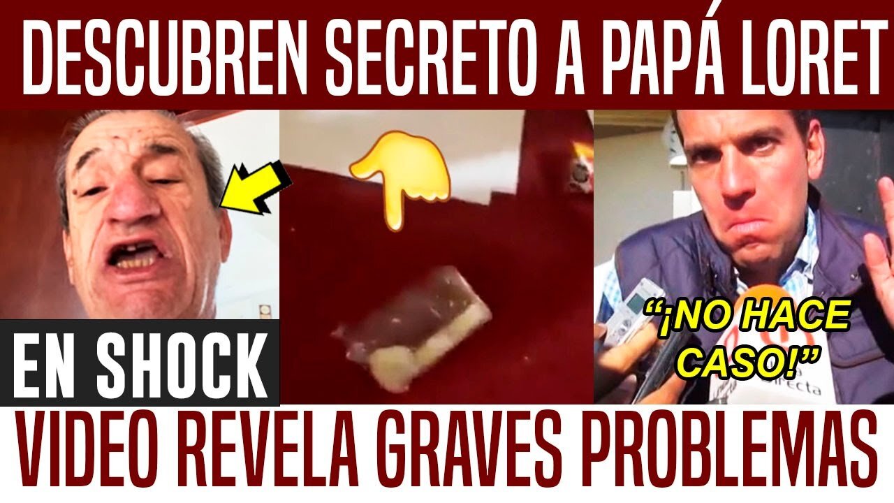 DESCUBREN FEO SECRETO DE PAPÁ LORET. VIDEO EXPONE LA VERDAD