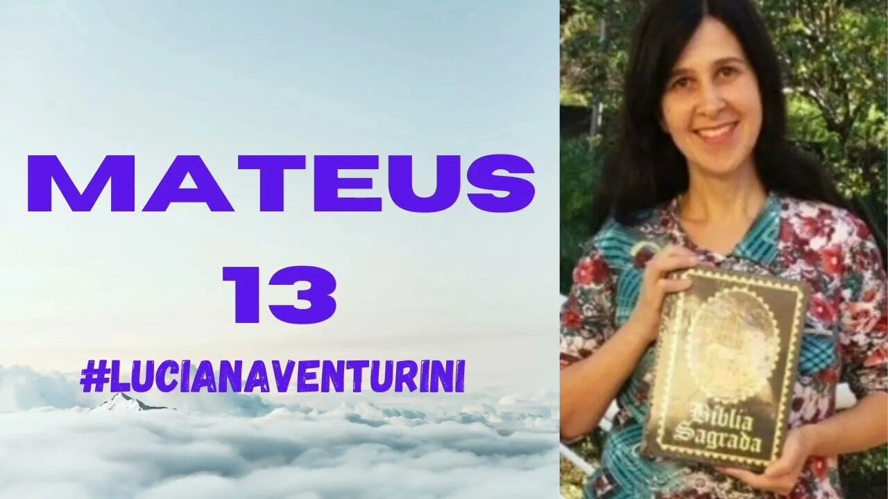 Mateus 13 #lucianaventurini #desenvolvimentopessoal #vivermelhor #mateus