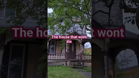 the house that won't die