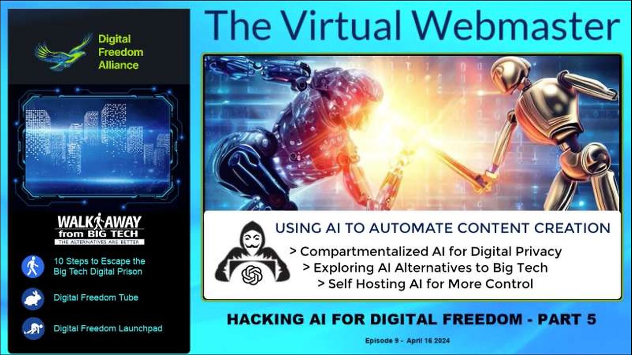 The Virtual Webmaster - Hacking AI for Digital Freedom Part 5