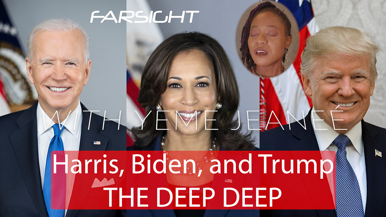 Harris, Biden, and Trump: The DEEP DEEP with Yeme Jeaneé