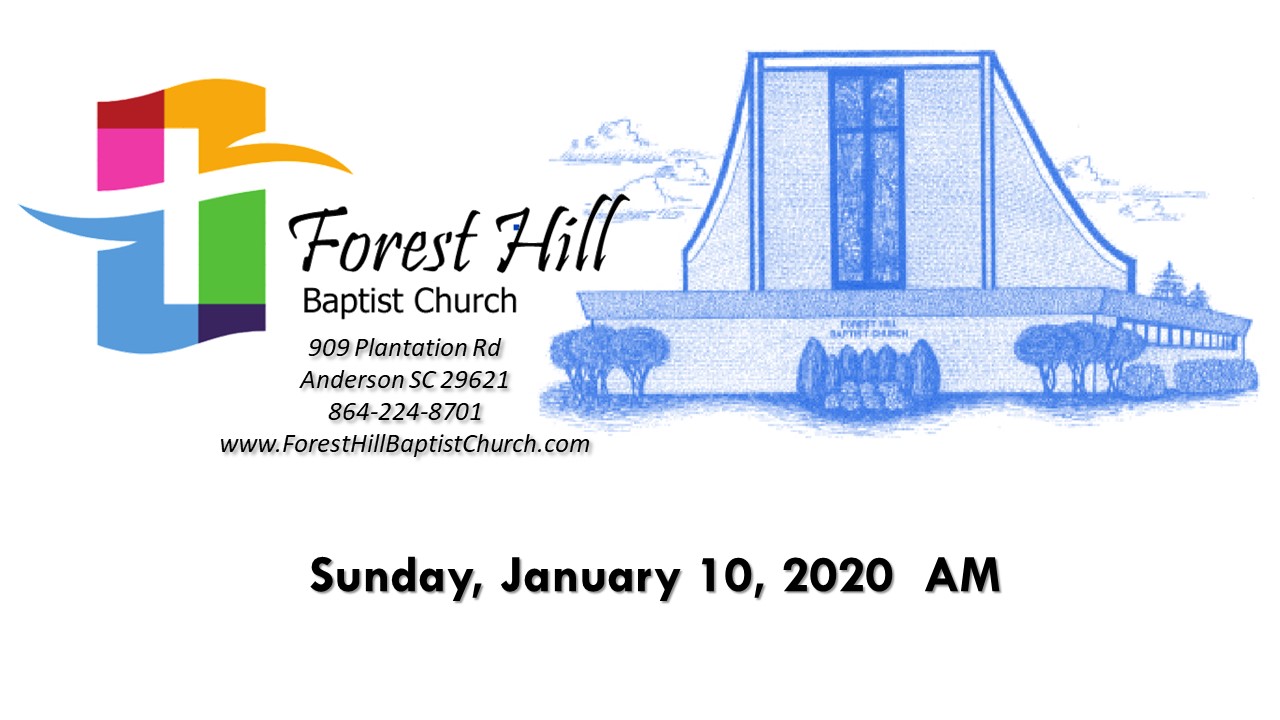 Forest Hill Baptist Church - 1-10-2021 AM