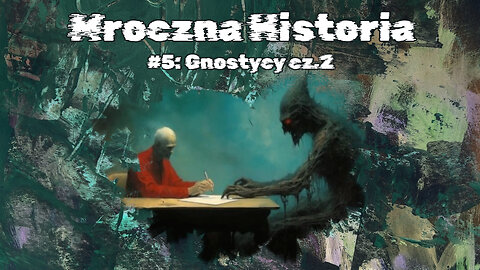 #5 Gnostycy cz.2 / Gnostics part 2 (HistoryReality)