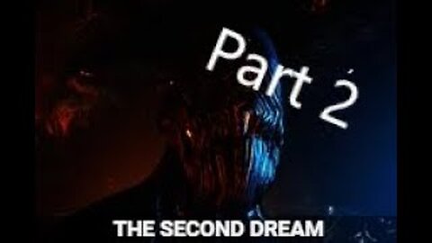 The Second Dream Quest Part 2