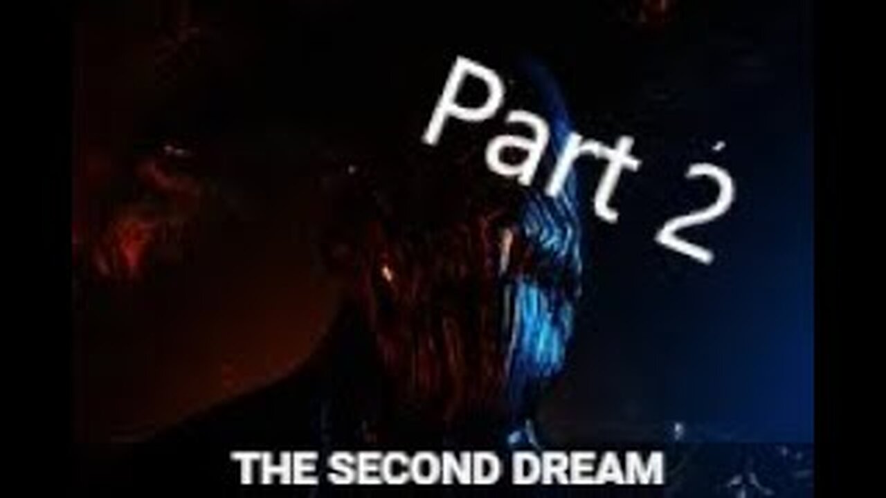 The Second Dream Quest Part 2