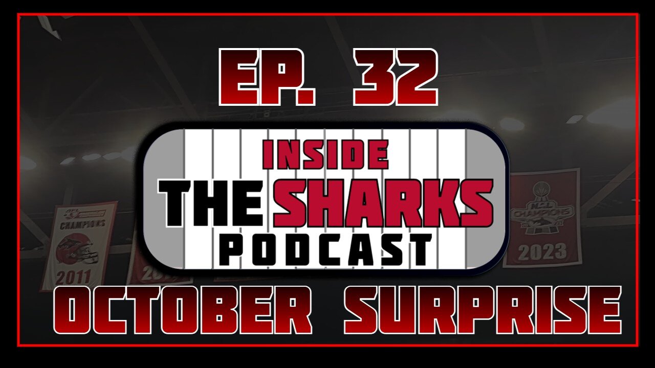 Ep. 32 Inside the Sharks Podcast