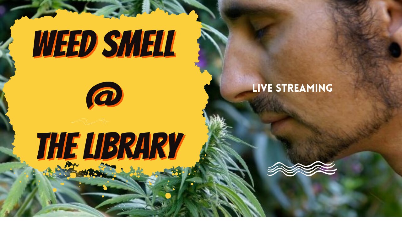 Weed Smell At The Library