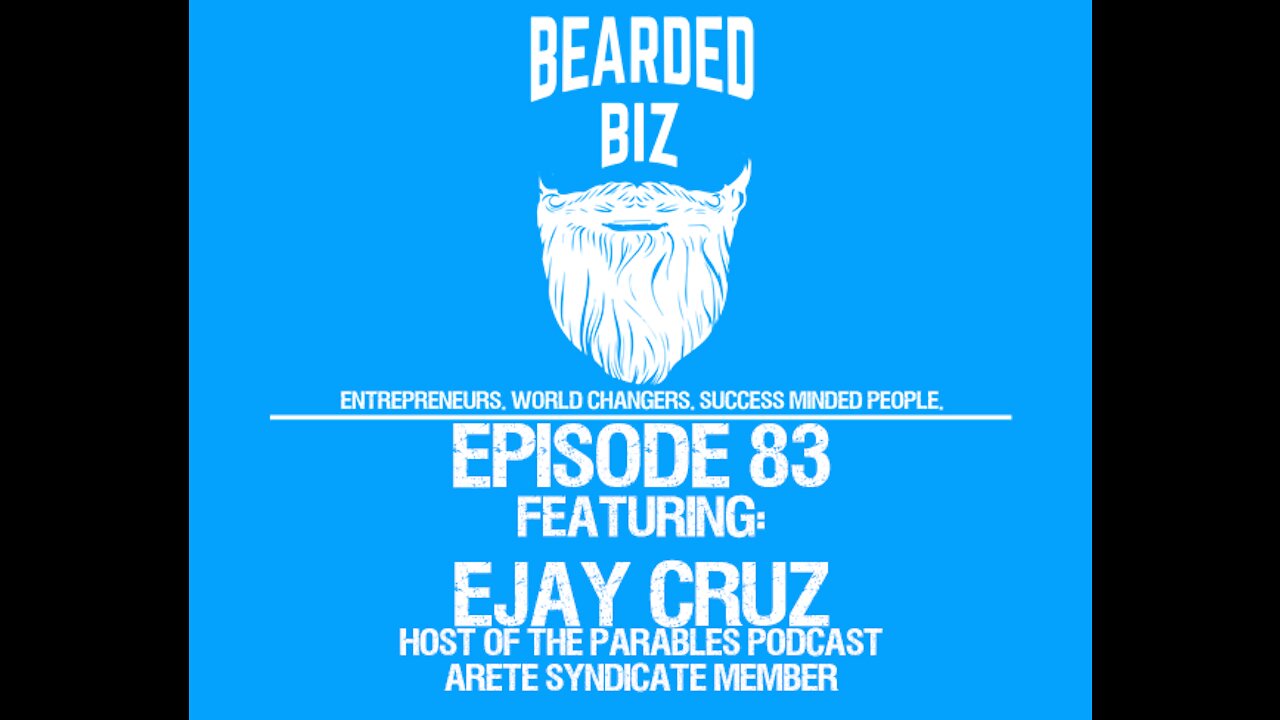 Ep. 83 - Ejay Cruz - Entrepreneur - Host of The Parables Podcast - Arete Syndicate Member - New Dad