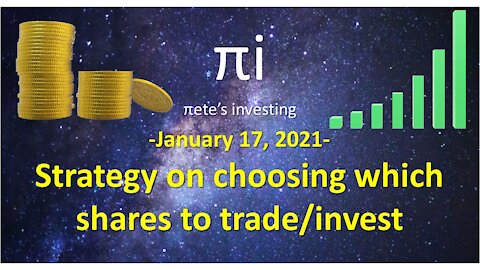 strategy on choosing which shares to trade 20 Jan 2021