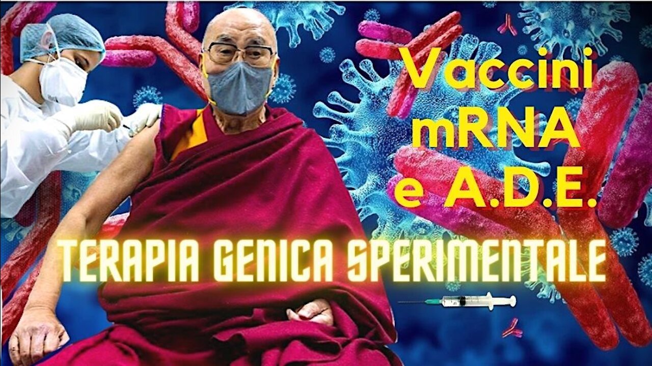 Vaccini mRNA e A.D.E. La pericolosità di una terapia genica sperimentale