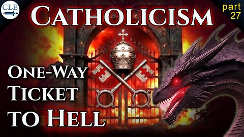 [p27] Catholicism, the Great Whore Reigning Over Kings | 4-11-21