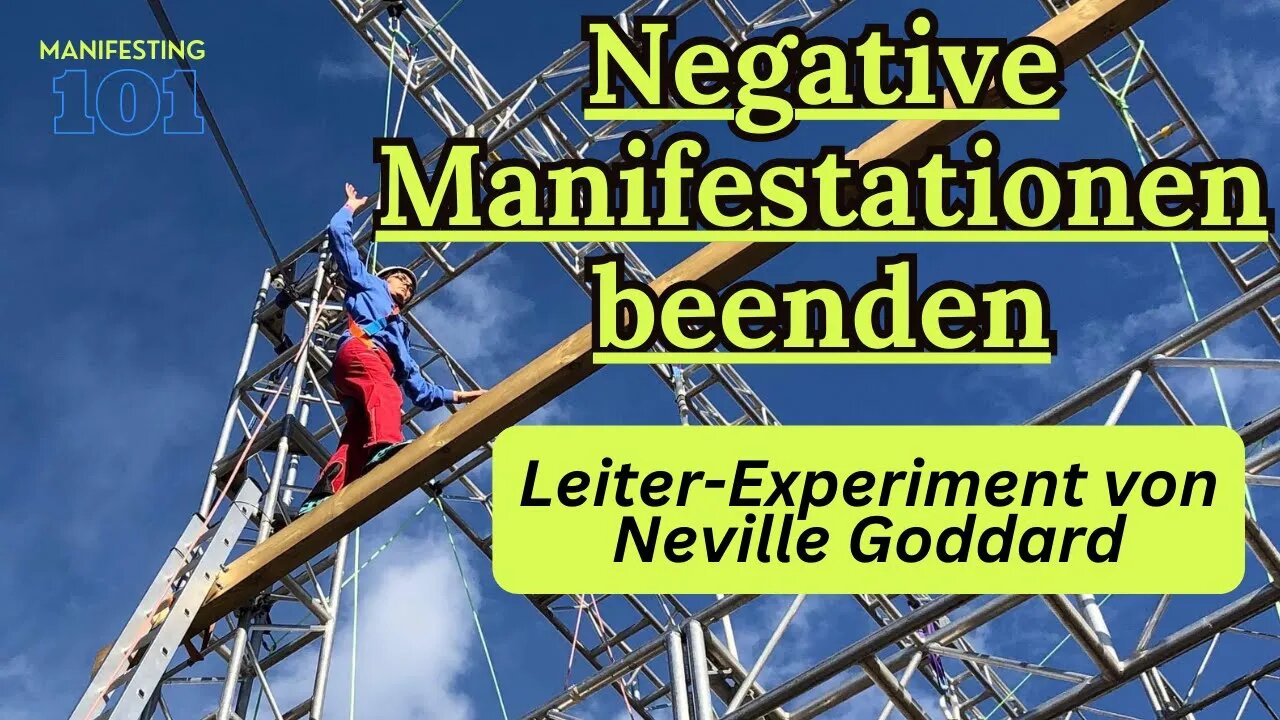 So beendest du negative Manifestationen mit dem Leiterexperiment von Neville Goddard. SATS erklärt.