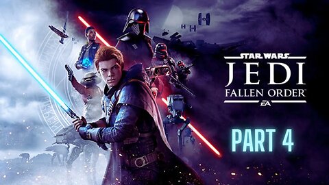 Star Wars : Jedi fallen Order Walkthrough - Part 4 (With Commentary)