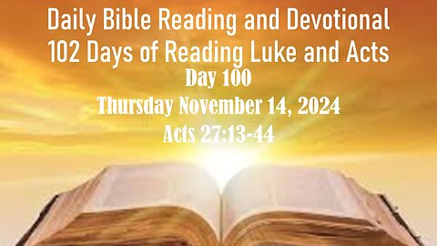 Daily Bible Reading and Devotional: 102 days of Reading through Luke and Acts